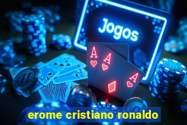 erome cristiano ronaldo